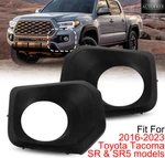Pair Fog Light Bezels Covers For 2016-2023 Toyota Tacoma & SR5 Models. Fixed Price $23.99.