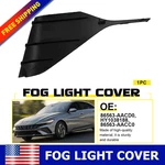 Left Lh Front Fog Light Cover Spacer Panels For 2024-2025 Hyundai Elantra Auxito. Fixed Price $19.99.