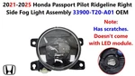 21-25 Honda Passport Pilot Ridgeline Right Side Fog Light Assembly 33900T20A01. Fixed Price $18.00.